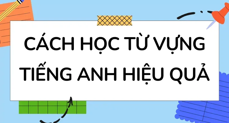 Cách học tiếng anh hiệu quả 2