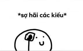 meme sợ hãi 24