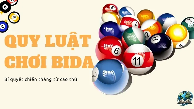Nắm rõ quy luật chơi Bida để trở thành cao thủ 1