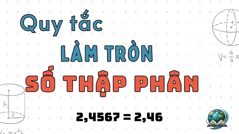 Quy tắc làm tròn số - Làm tròn số như thế nào cho chuẩn? 2