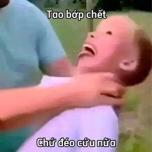 Chọn lọc hình meme bóp cổ vui nhộn gây sốt