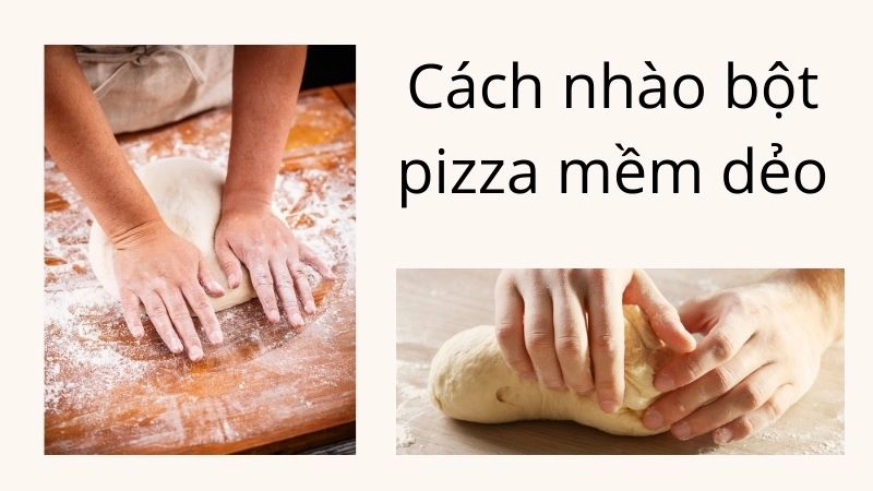 Cách nhào bột pizza mềm dẻo chỉ trong 10 phút 