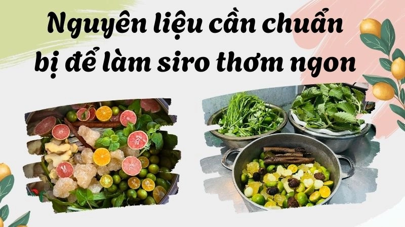Nguyên liệu cần chuẩn bị để làm siro thơm ngon