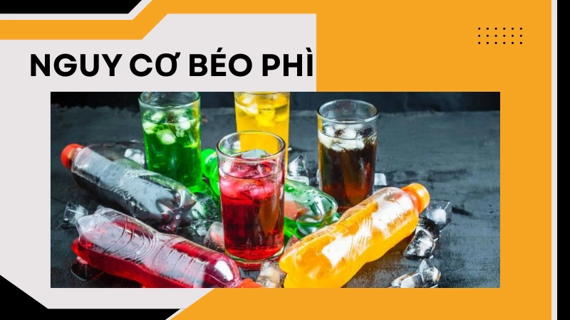 Nguy cơ béo phì, tiểu đường và sâu răng từ nước ngọt